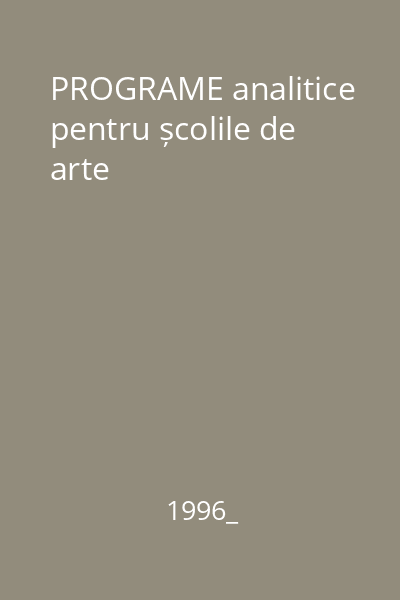 PROGRAME analitice pentru școlile de arte