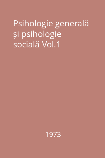 Psihologie generală și psihologie socială Vol.1