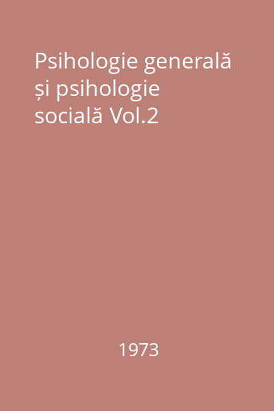 Psihologie generală și psihologie socială Vol.2