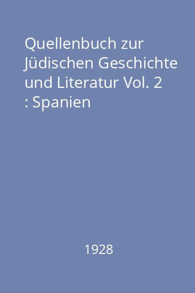 Quellenbuch zur Jüdischen Geschichte und Literatur Vol. 2 : Spanien