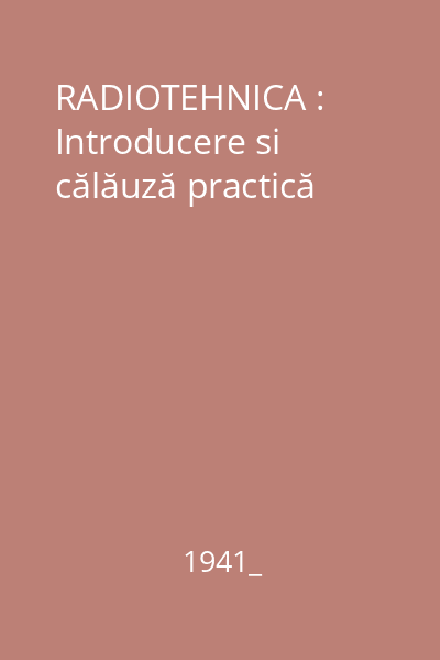 RADIOTEHNICA : Introducere si călăuză practică