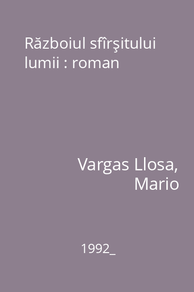 Războiul sfîrşitului lumii : roman