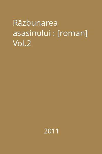 Răzbunarea asasinului : [roman] Vol.2