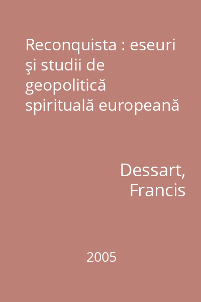 Reconquista : eseuri şi studii de geopolitică spirituală europeană