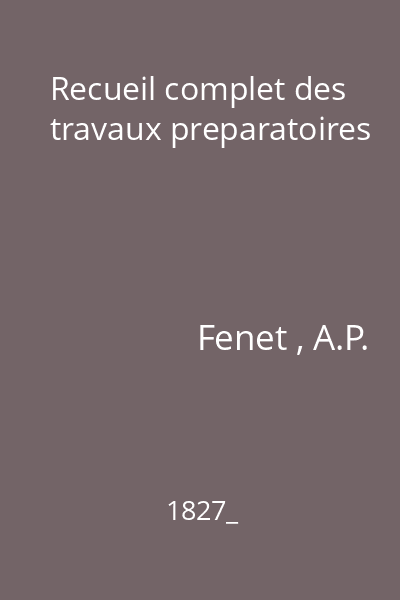 Recueil complet des travaux preparatoires