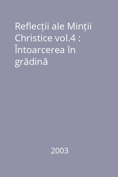 Reflecții ale Minții Christice vol.4 : Întoarcerea în grădină