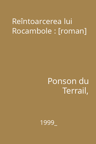 Reîntoarcerea lui Rocambole : [roman]