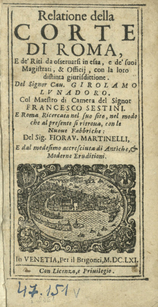 Relatione della corte di Roma... ; Roma ricercata nel suo sito, ... ; Il maestro di camera Trattat