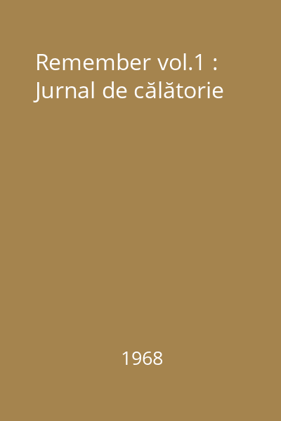 Remember vol.1 : Jurnal de călătorie