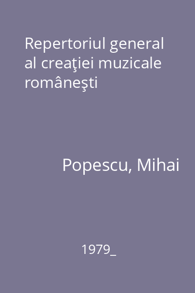 Repertoriul general al creaţiei muzicale româneşti