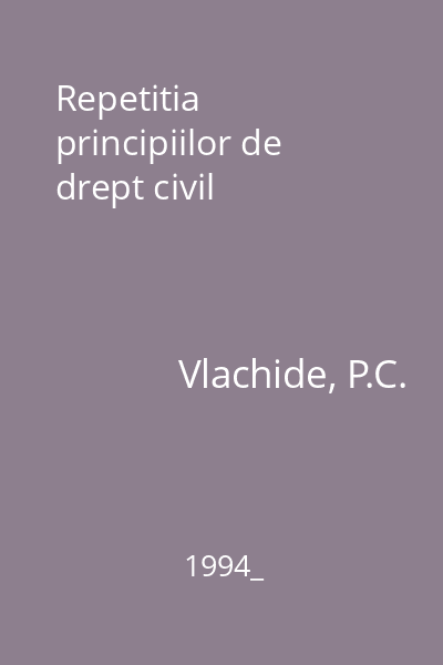 Repetitia principiilor de drept civil