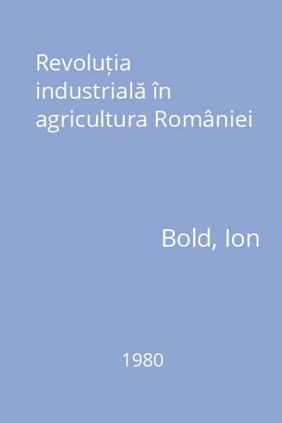 Revoluția industrială în agricultura României