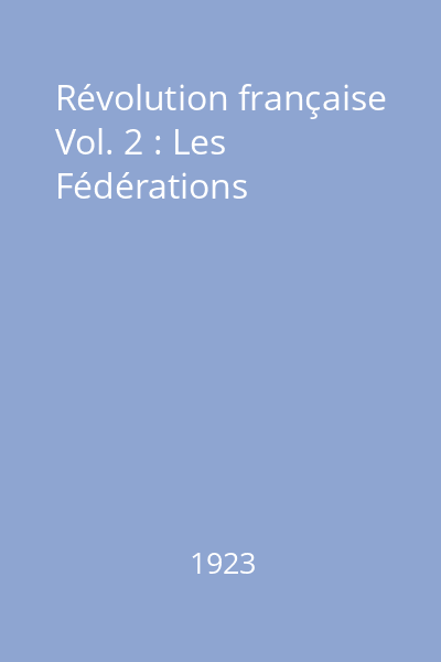 Révolution française Vol. 2 : Les Fédérations