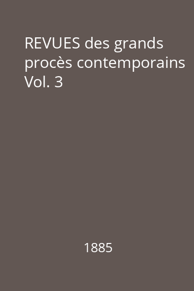 REVUES des grands procès contemporains Vol. 3