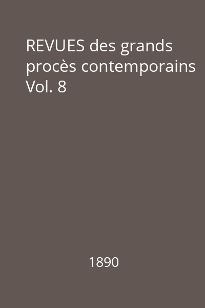 REVUES des grands procès contemporains Vol. 8