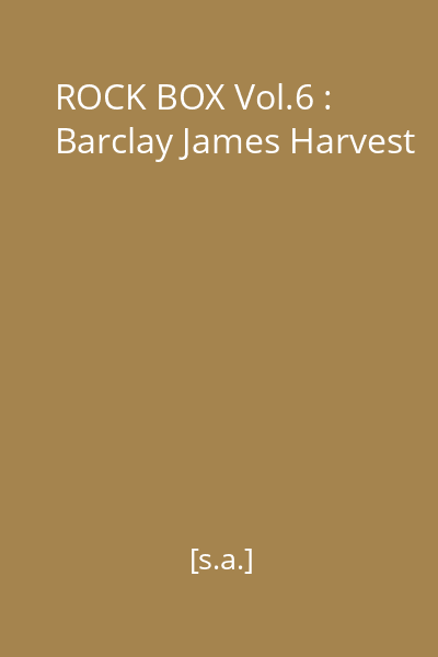 ROCK BOX Vol.6 : Barclay James Harvest