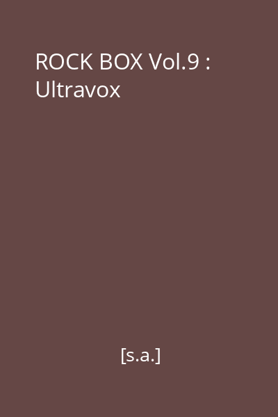 ROCK BOX Vol.9 : Ultravox