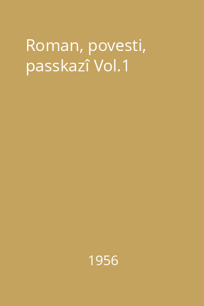 Roman, povesti, passkazî Vol.1