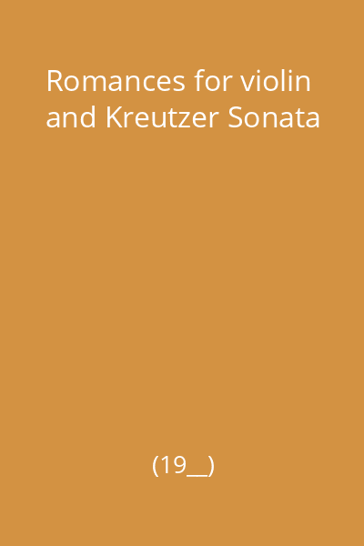 Romances for violin and Kreutzer Sonata