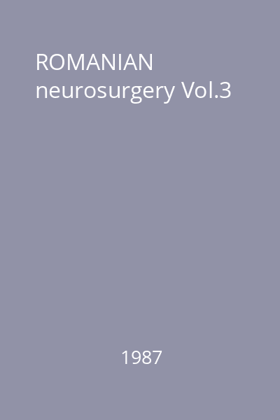 ROMANIAN neurosurgery Vol.3