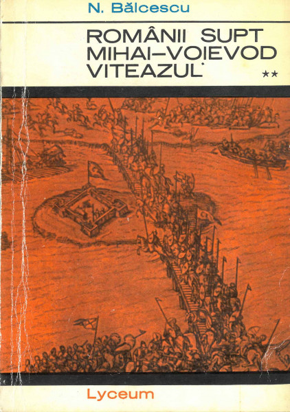 Românii supt Mihai-Voievod Viteazul Vol.2