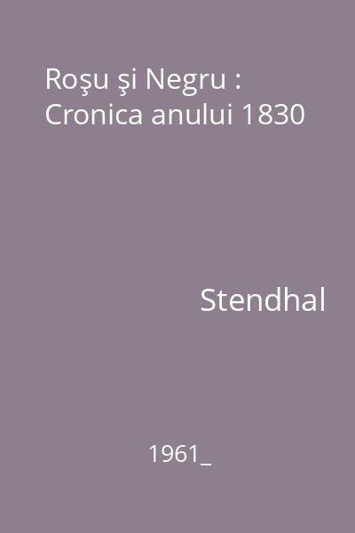 Roşu şi Negru : Cronica anului 1830