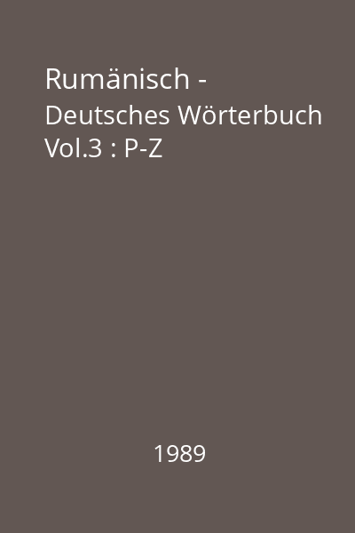 Rumänisch - Deutsches Wörterbuch Vol.3 : P-Z