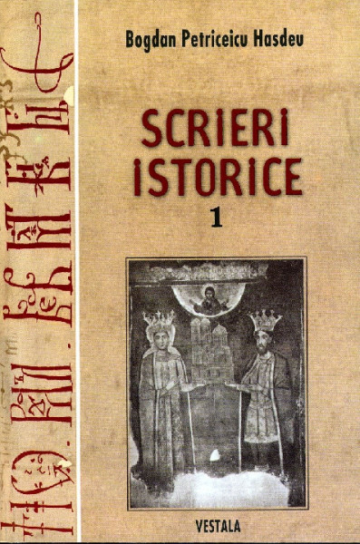 Scrieri istorice Vol. 1 : Studii : din volume : 1864-1898