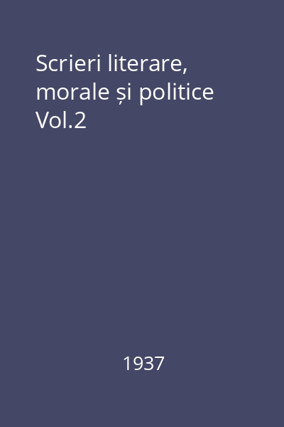 Scrieri literare, morale și politice Vol.2