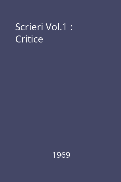 Scrieri Vol.1 : Critice