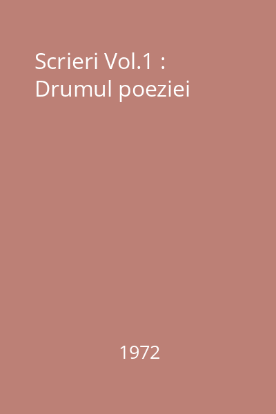 Scrieri Vol.1 : Drumul poeziei