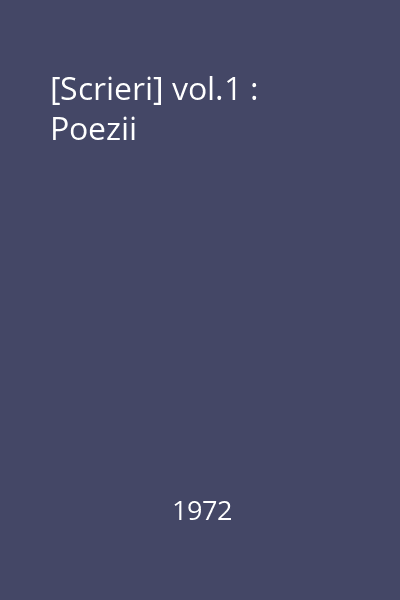 [Scrieri] vol.1 : Poezii