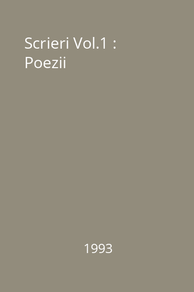 Scrieri Vol.1 : Poezii