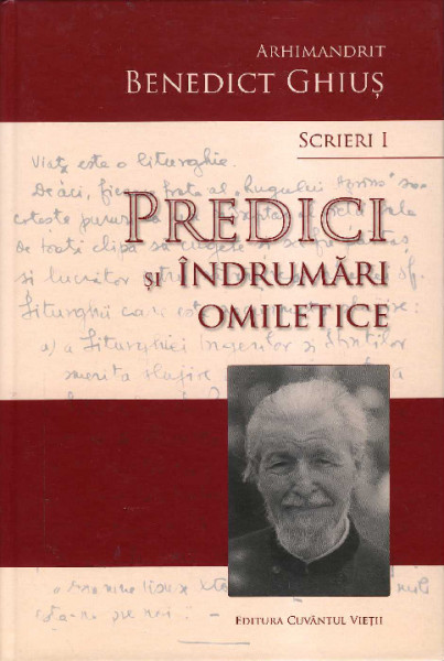 Scrieri Vol.1 : Predici si îndrumari omiletice