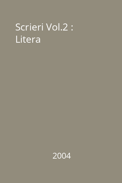 Scrieri Vol.2 : Litera