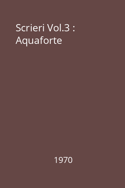 Scrieri Vol.3 : Aquaforte