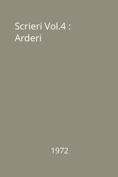 Scrieri Vol.4 : Arderi