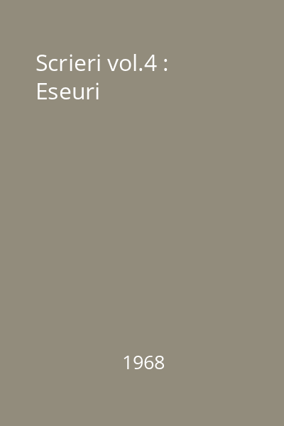 Scrieri vol.4 : Eseuri