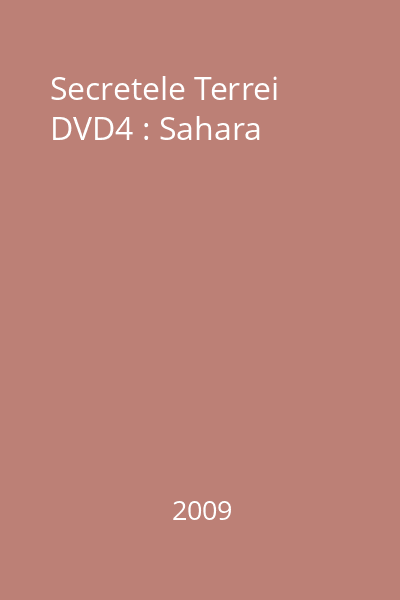 Secretele Terrei DVD4 : Sahara