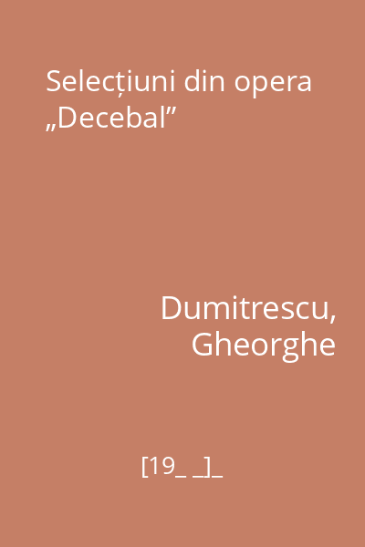 Selecțiuni din opera „Decebal”