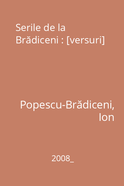 Serile de la Brădiceni : [versuri]