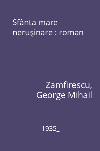 Sfânta mare neruşinare : roman