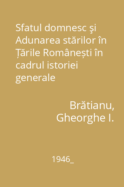 Sfatul domnesc şi Adunarea stărilor în Țările Românești în cadrul istoriei generale