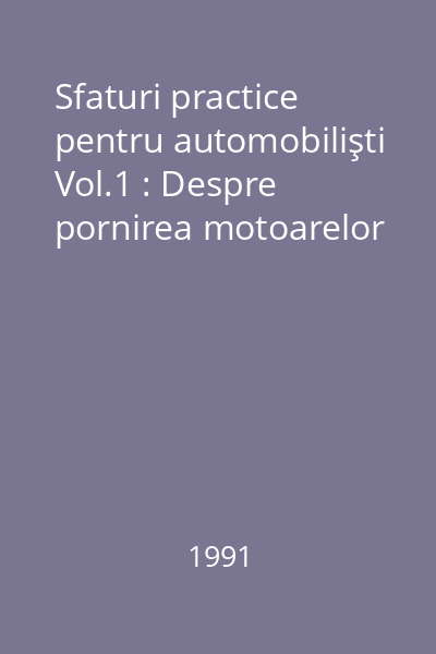 Sfaturi practice pentru automobilişti Vol.1 : Despre pornirea motoarelor