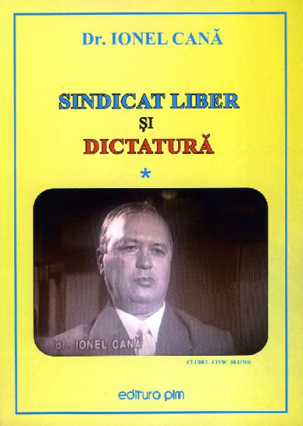 Sindicat liber și dictatură Vol. 1