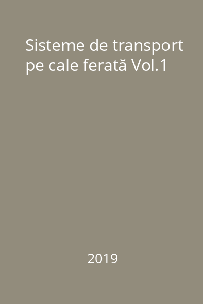 Sisteme de transport pe cale ferată Vol.1