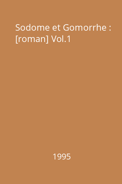 Sodome et Gomorrhe : [roman] Vol.1