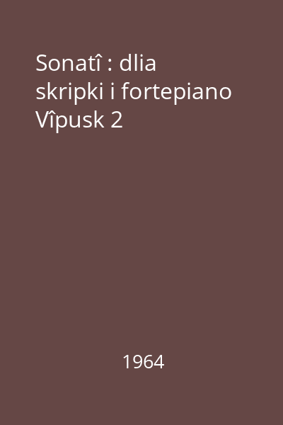 Sonatî : dlia skripki i fortepiano Vîpusk 2