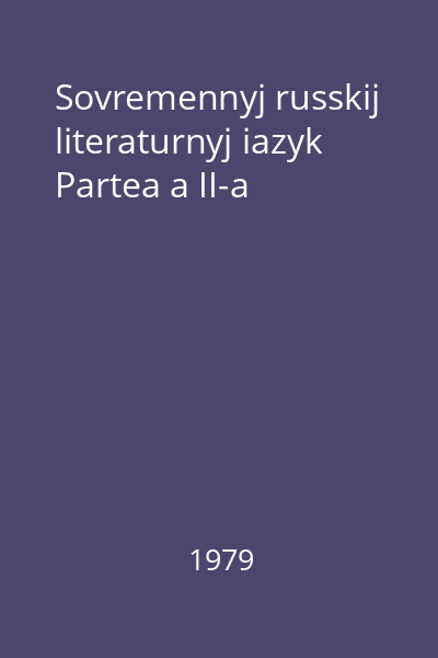 Sovremennyj russkij literaturnyj iazyk Partea a II-a