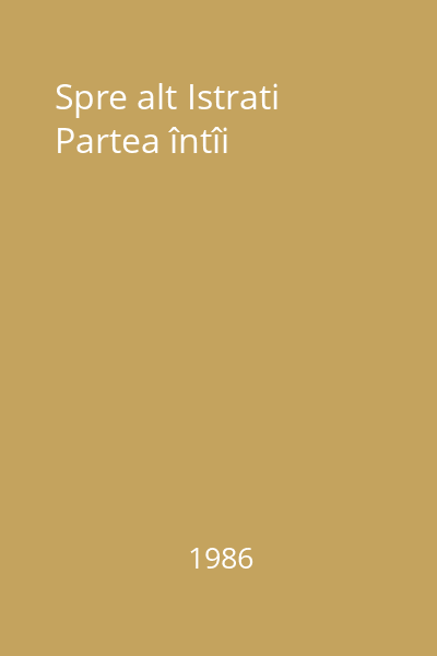 Spre alt Istrati Partea întîi